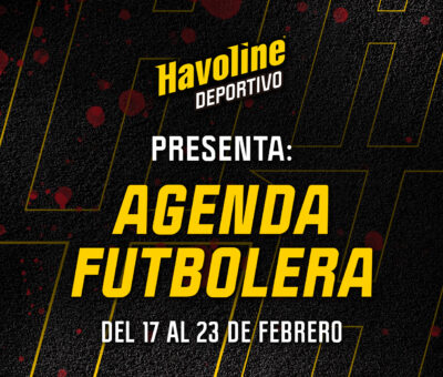 Agenda futbolera del 17 al 23 de febrero del 2025